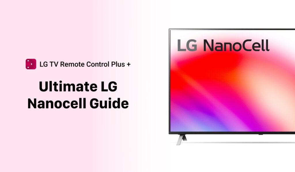 Everything You Need To Know About LG Nanocell