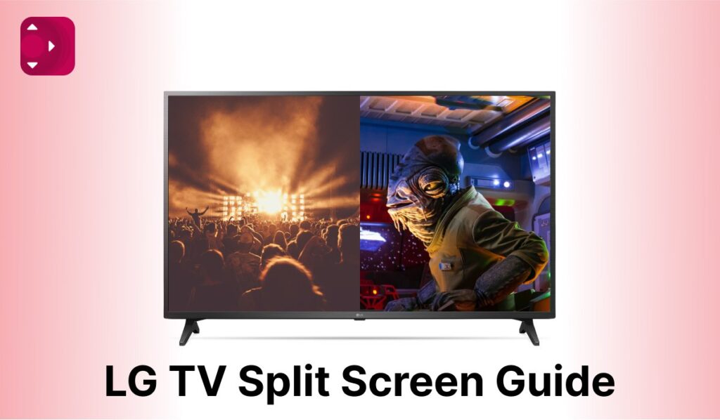 How to Split Screen on LG TV In Less Than 7 Minutes?
